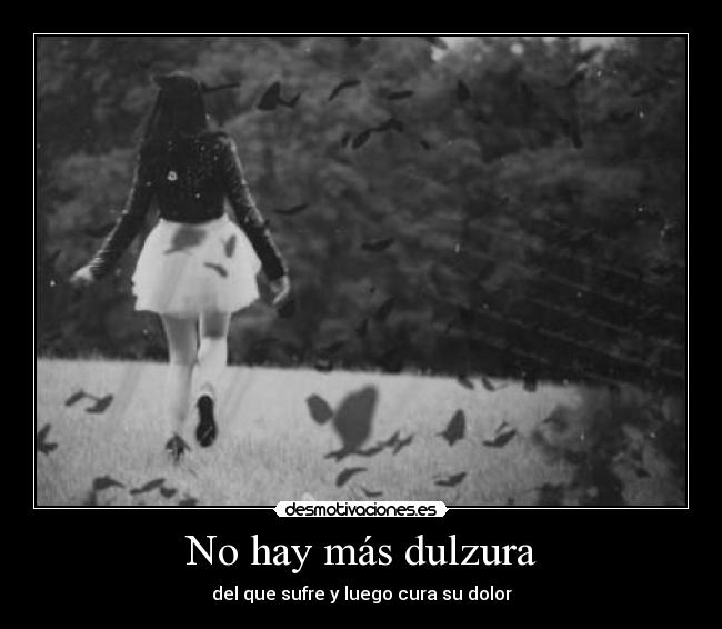 No hay más dulzura -