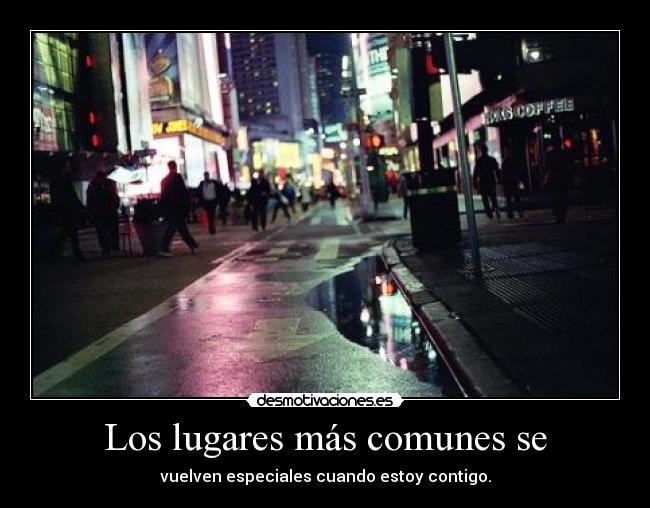 Los lugares más comunes se -