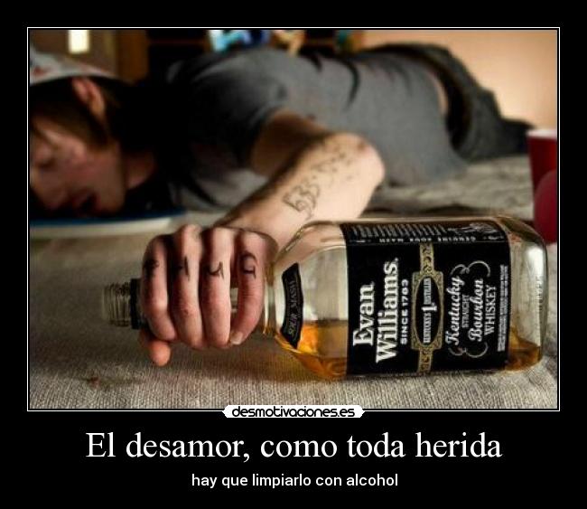 El desamor, como toda herida - 