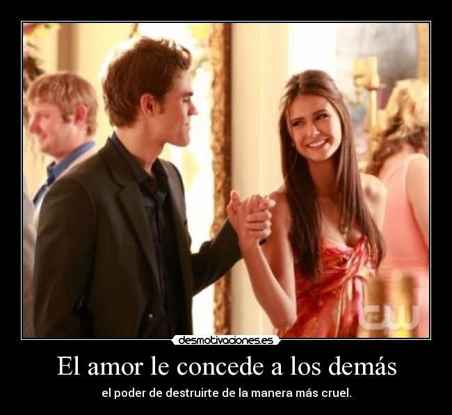 carteles amor pachusdefresa cronicas vampiricas stefan elena los amo copyright the desmotivaciones