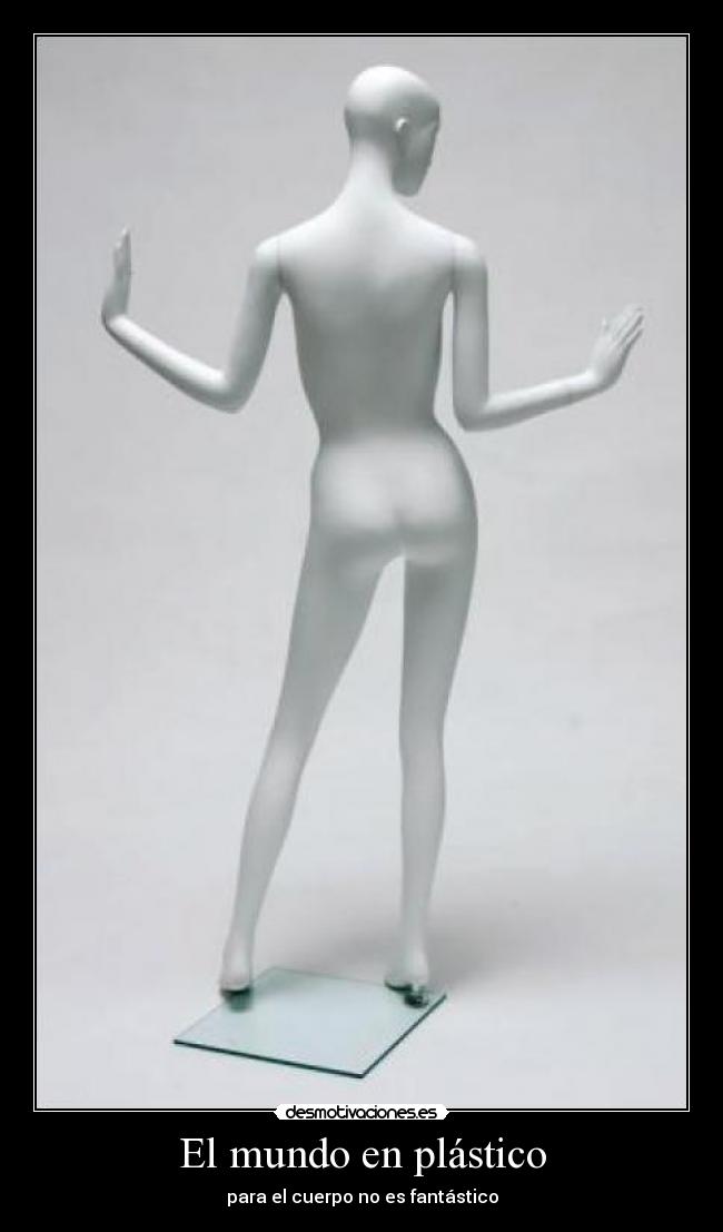 El mundo en plástico - para el cuerpo no es fantástico