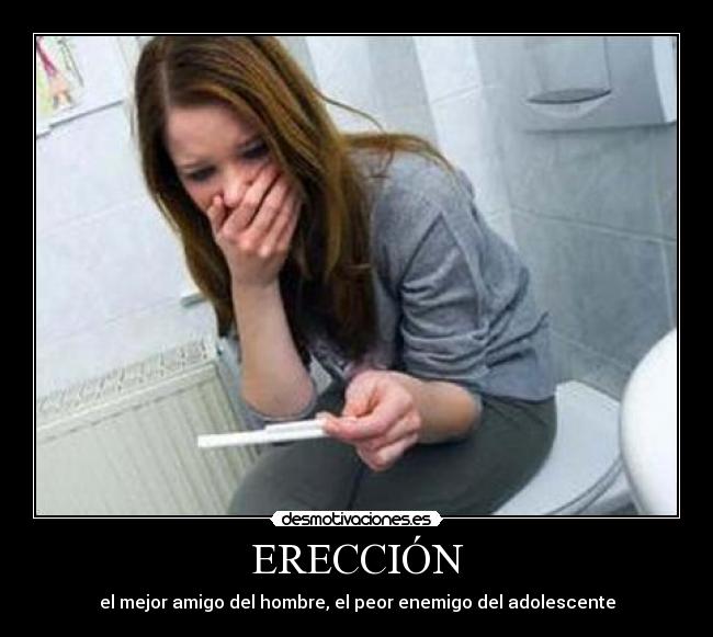 ERECCIÓN - el mejor amigo del hombre, el peor enemigo del adolescente