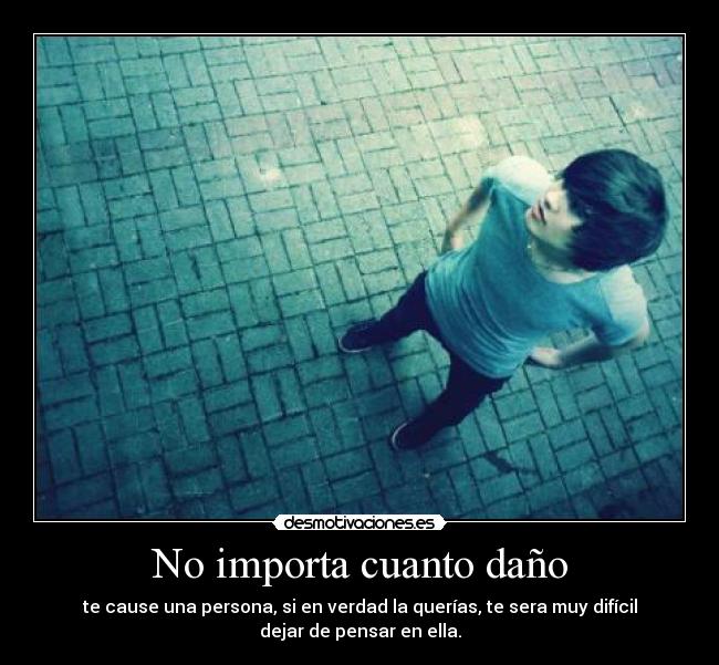 No importa cuanto daño - 