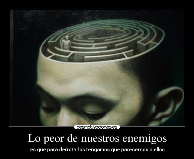 Lo peor de nuestros enemigos -