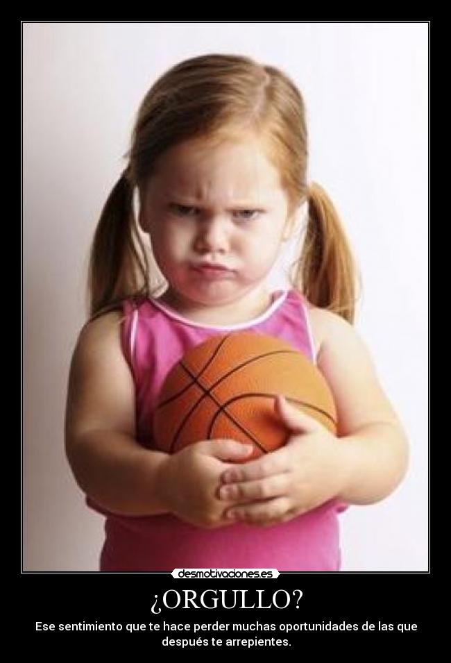 ¿ORGULLO? - 