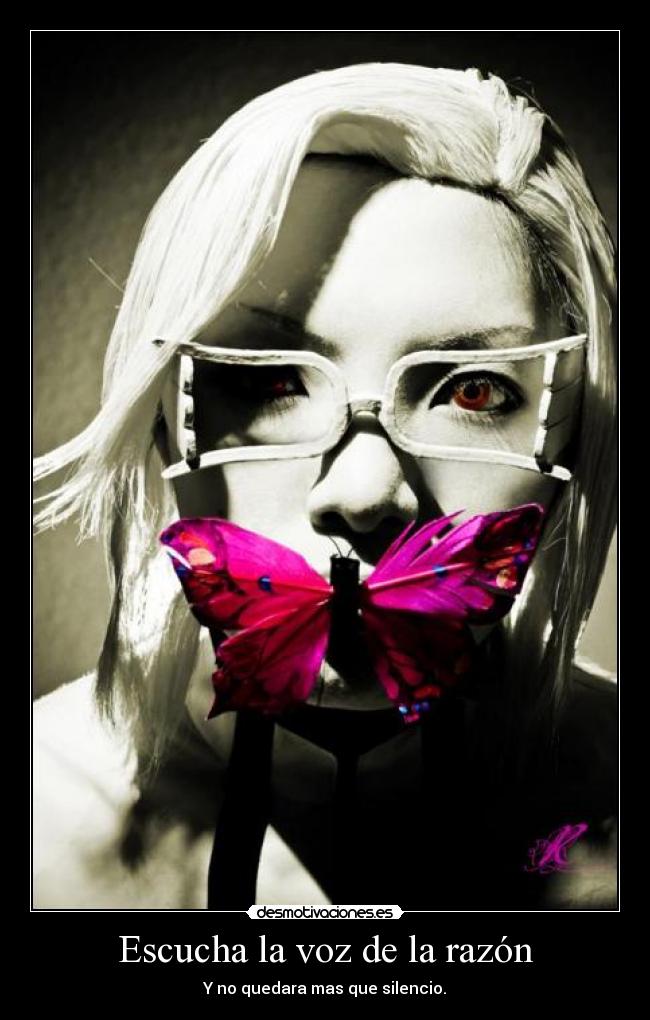 Escucha la voz de la razón -