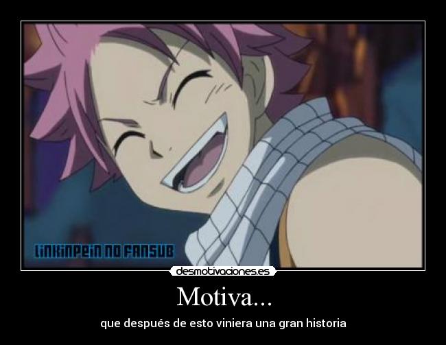 Motiva... - que después de esto viniera una gran historia