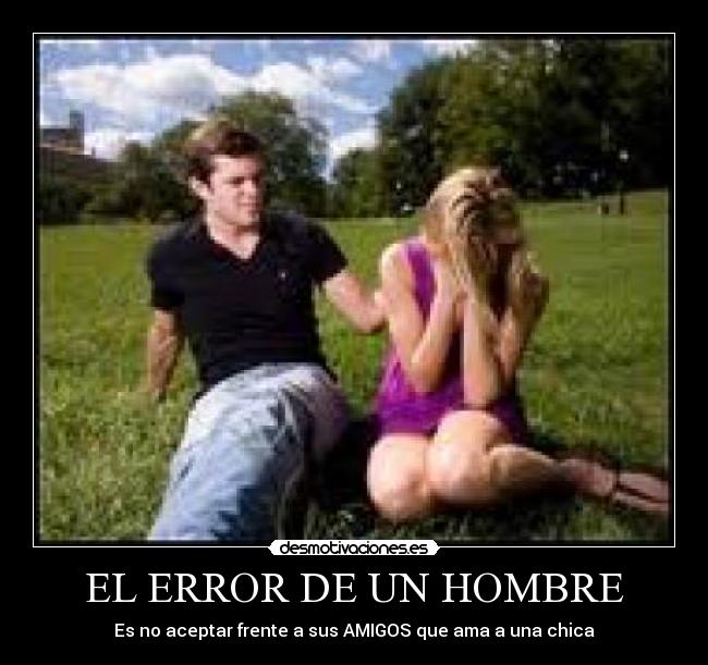 EL ERROR DE UN HOMBRE - 