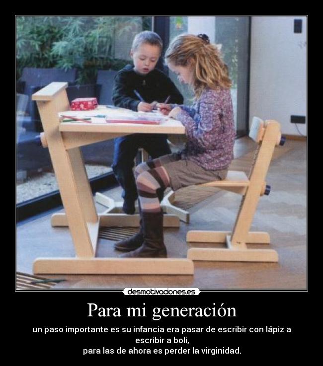 Para mi generación -