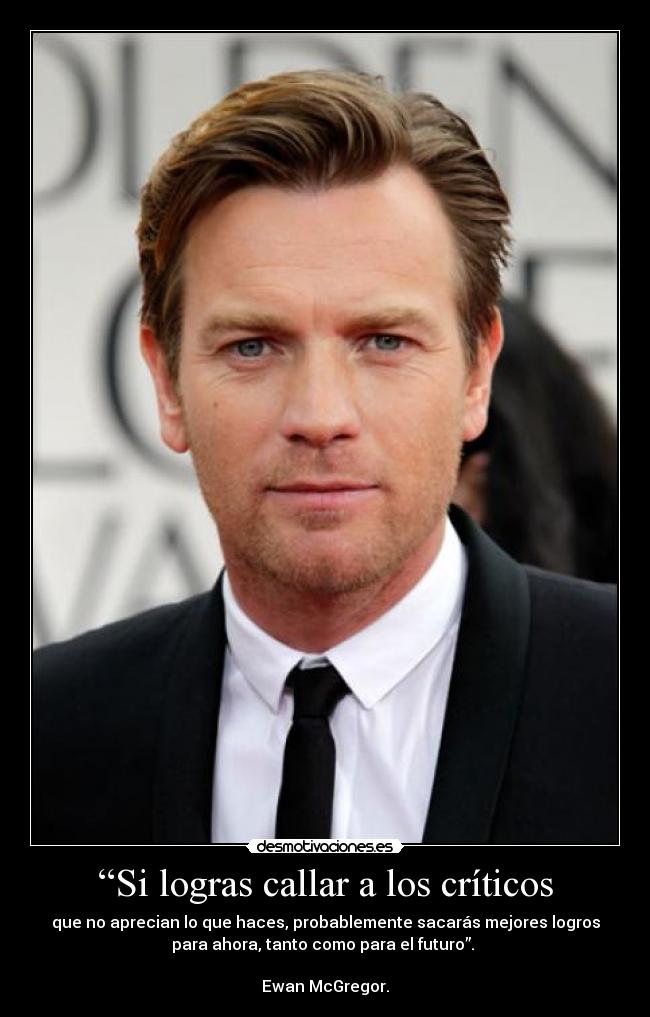 “Si logras callar a los críticos -