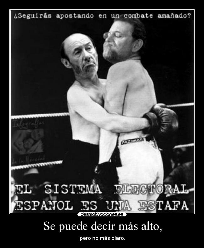 Se puede decir más alto, - pero no más claro.