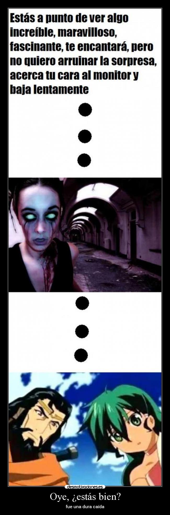 Oye, ¿estás bien? -