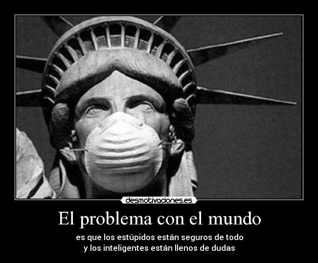 carteles mundo libertad problema mundo desmotivaciones