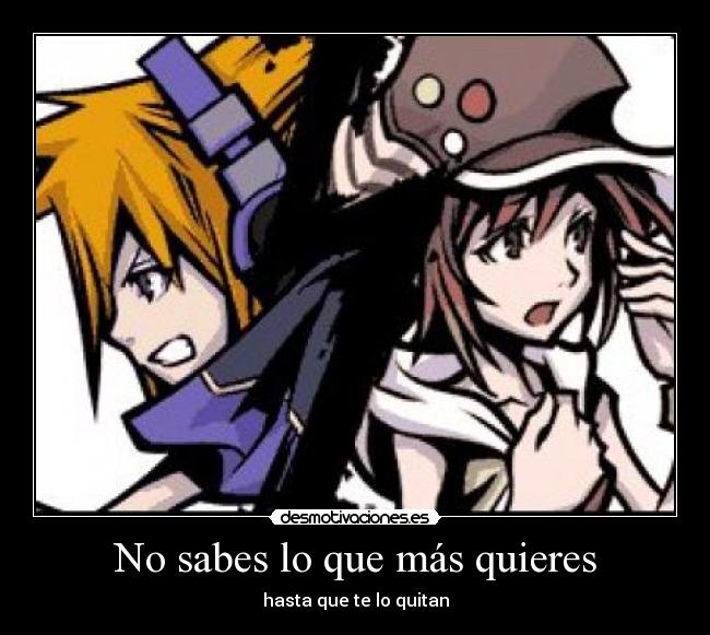 No sabes lo que más quieres - hasta que te lo quitan