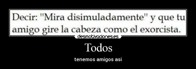 carteles mira disimuladamente exorcista desmotivaciones