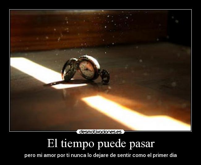 El tiempo puede pasar - 