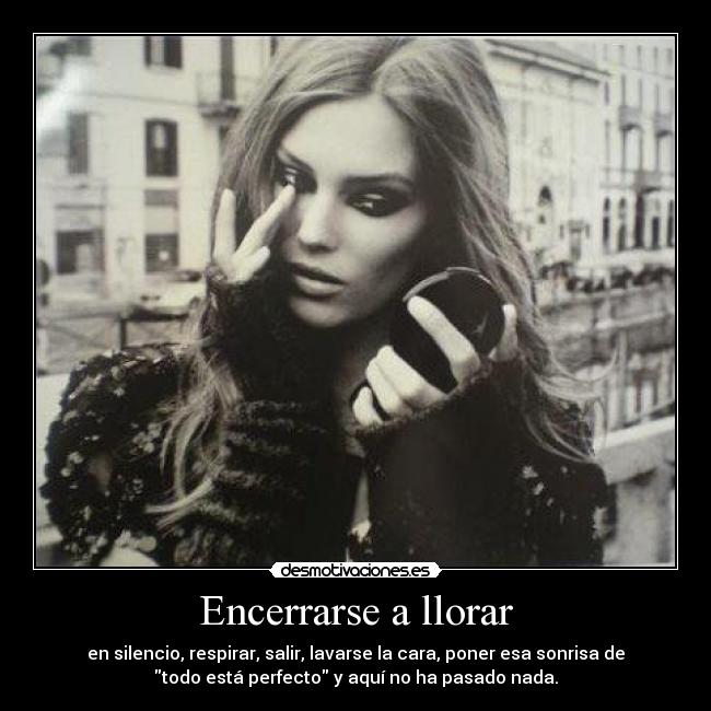 Encerrarse a llorar -