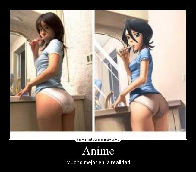 Anime - Mucho mejor en la realidad