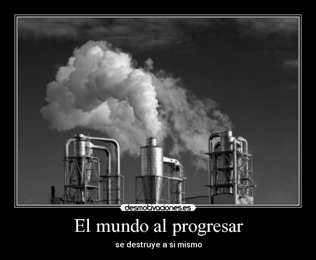 El mundo al progresar -