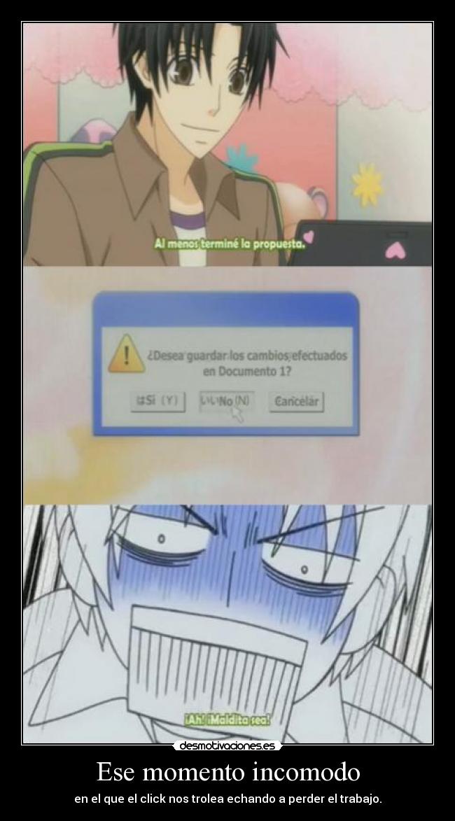 Ese momento incomodo - en el que el click nos trolea echando a perder el trabajo.