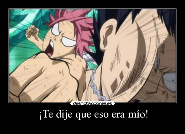 ¡Te dije que eso era mío! - 