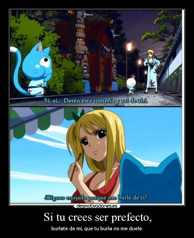 Si tu crees ser prefecto, -