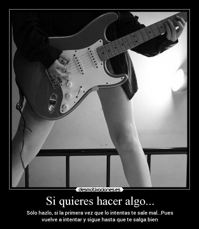 Si quieres hacer algo... - 