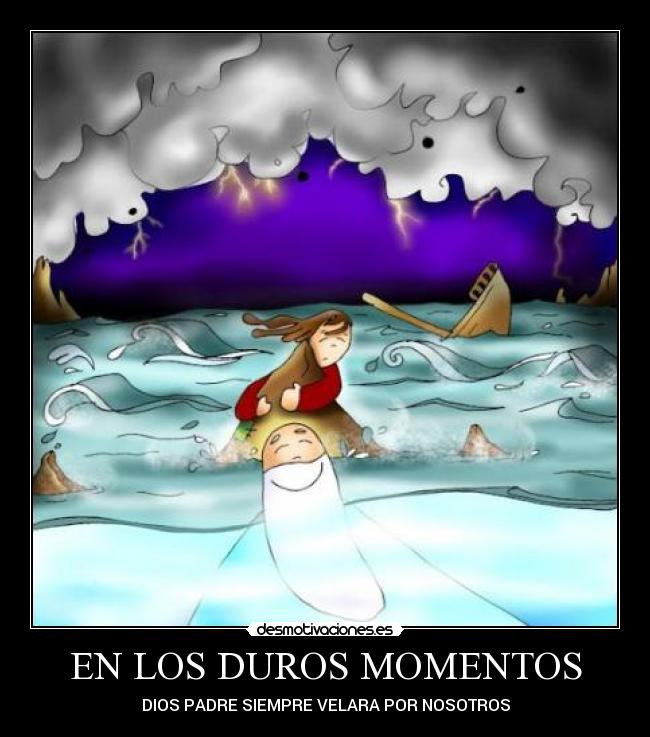 EN LOS DUROS MOMENTOS -