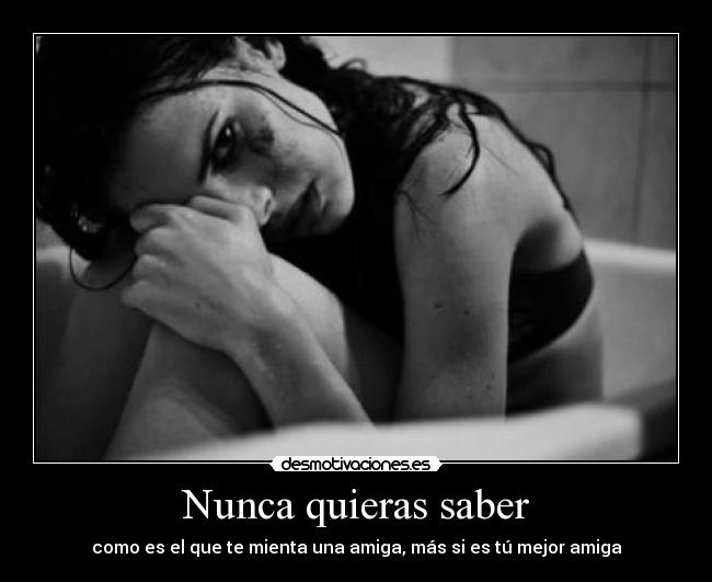 Nunca quieras saber - 