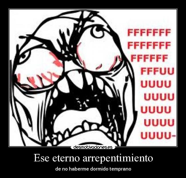 Ese eterno arrepentimiento -