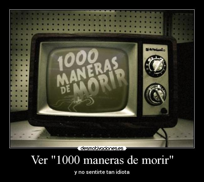 Ver 1000 maneras de morir -