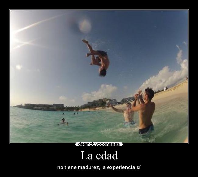 La edad -