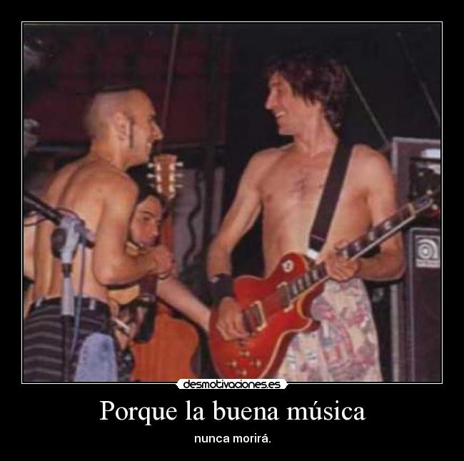 Porque la buena música -