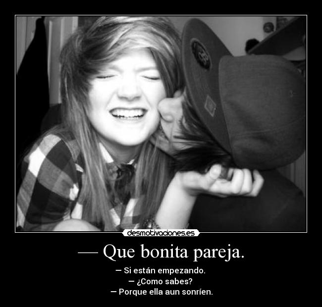 — Que bonita pareja. - 