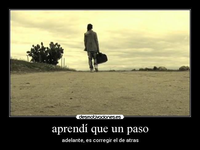 aprendí que un paso -