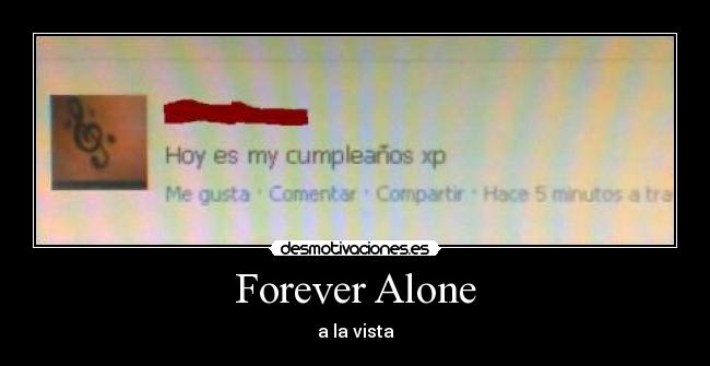 Forever Alone - a la vista