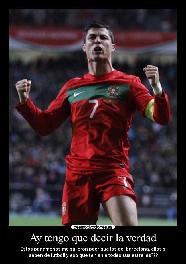 Ay tengo que decir la verdad - Estos panameños me salieron peor que los del barcelona, ellos si
saben de futboll y eso que tenian a todas sus estrellas???