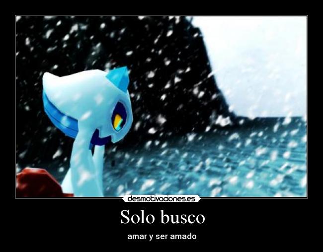 Solo busco - amar y ser amado