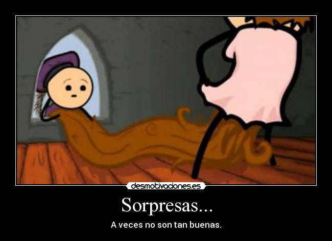 Sorpresas... - A veces no son tan buenas.