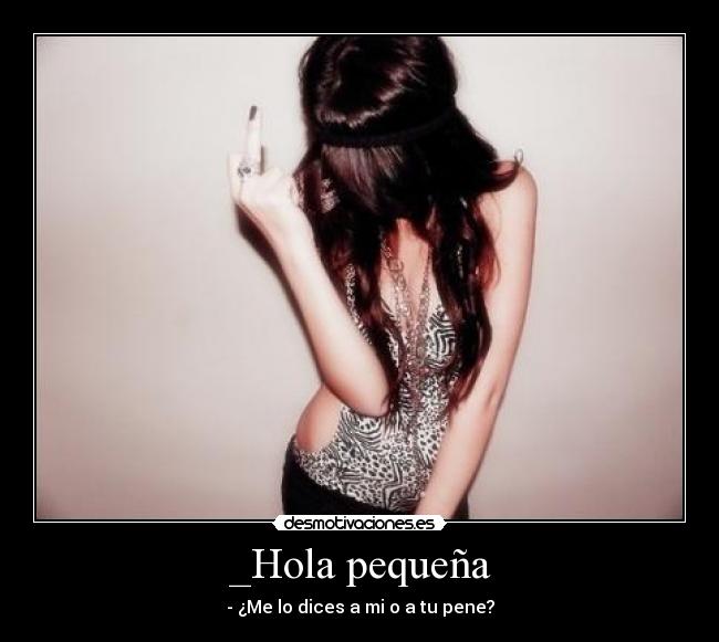 _Hola pequeña -