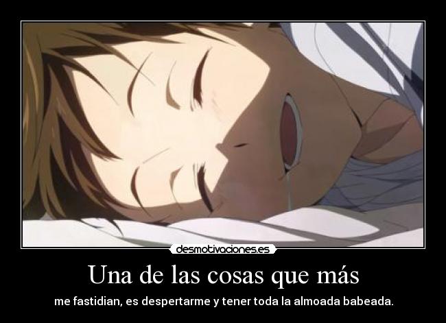 Una de las cosas que más -