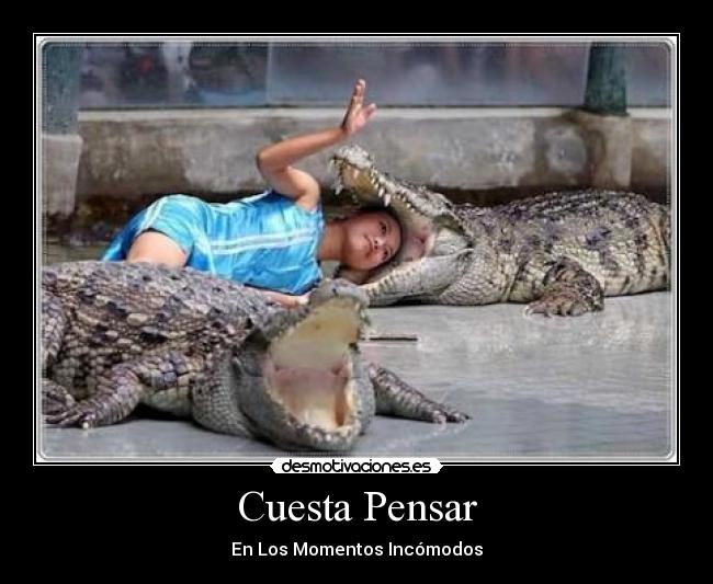 Cuesta Pensar - En Los Momentos Incómodos