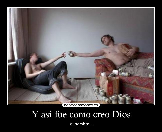 Y asi fue como creo Dios -