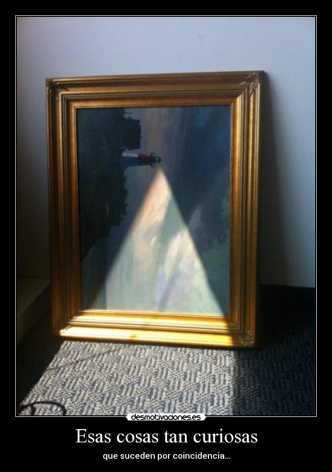 Esas cosas tan curiosas -