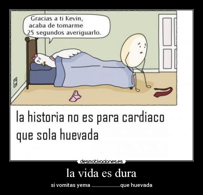 la vida es dura - 