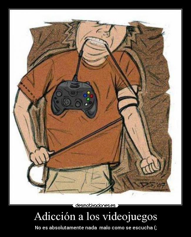 Adicción a los videojuegos - No es absolutamente nada malo como se escucha (;