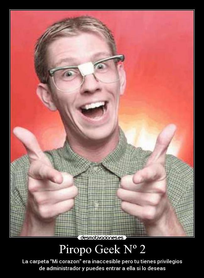 carteles geek piropo frase amor tecnologia lentes carpeta corazon inaccesible deseo desmotivaciones