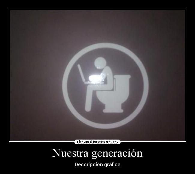 Nuestra generación - Descripción gráfica