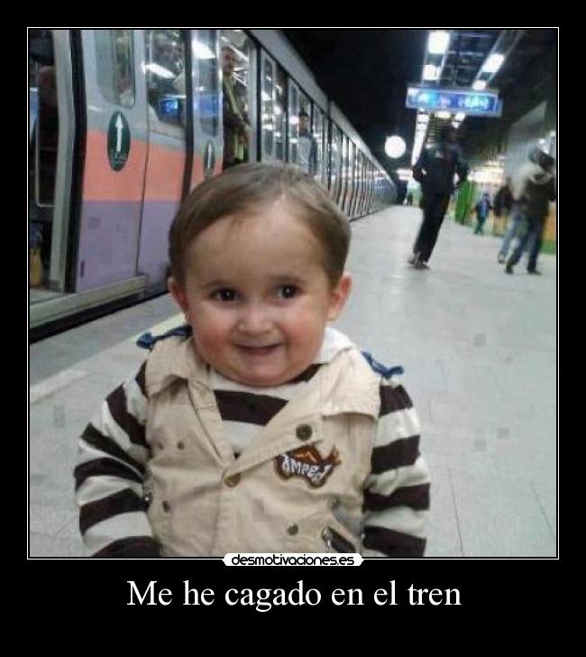 Me he cagado en el tren -