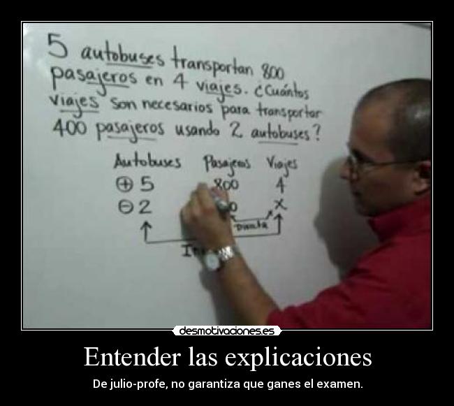Entender las explicaciones - De julio-profe, no garantiza que ganes el examen.